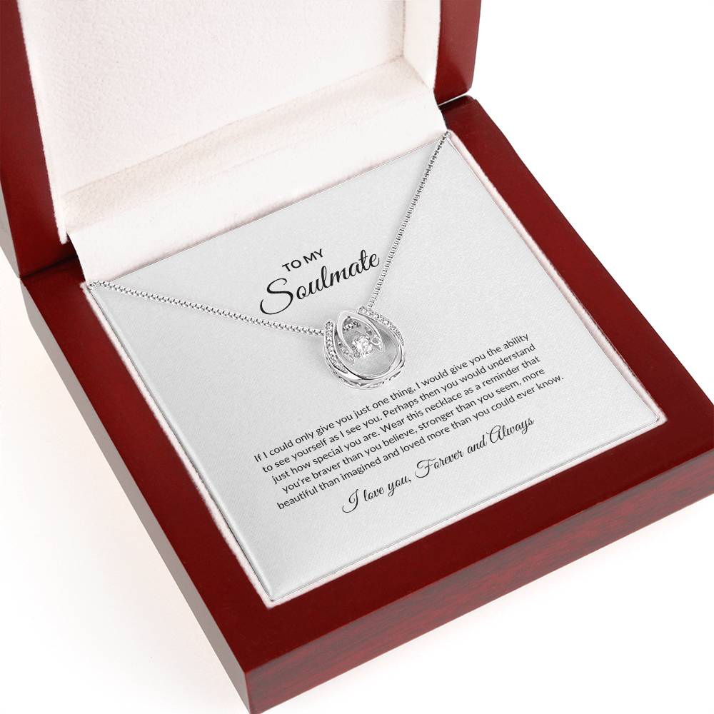 To My Soulmate | If I Could Only Give You (Lucky Love Necklace)