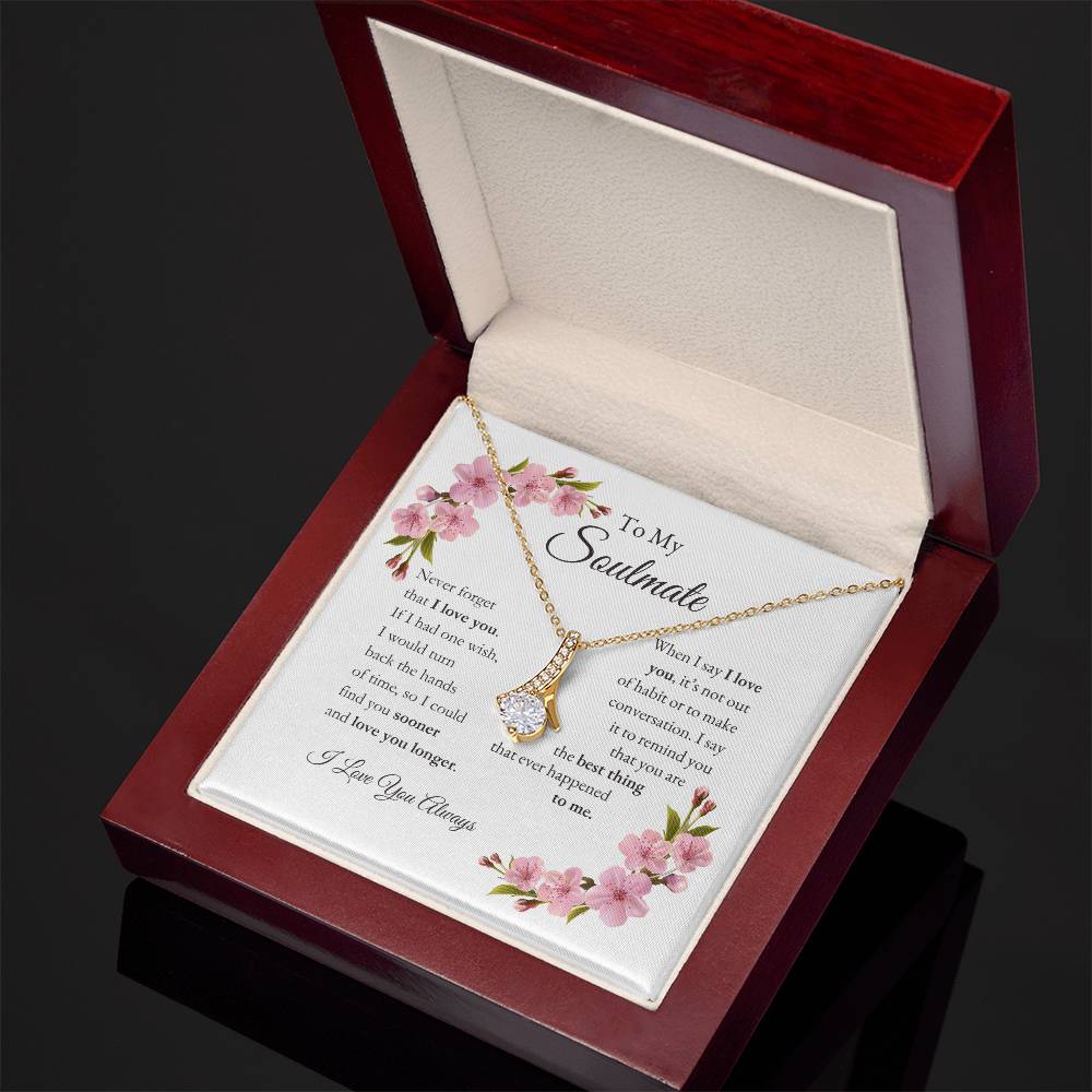 To My Soulmate | Never Forget That I Love You - Alluring Beauty Necklace