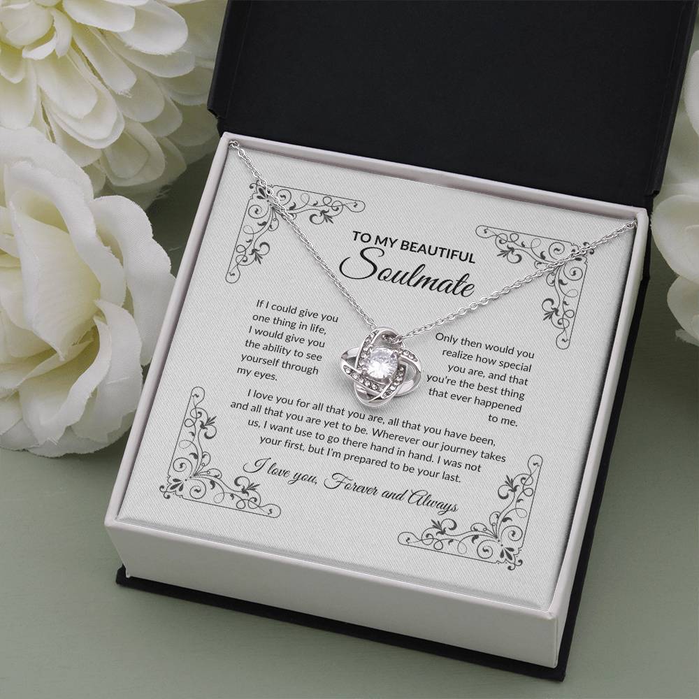 To My Beautiful Soulmate | If I Could Give You (Love Knot Necklace)