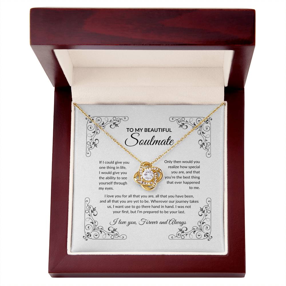 To My Beautiful Soulmate | If I Could Give You (Love Knot Necklace)