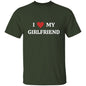 I Love My Girlfriend | T-Shirt