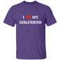 I Love My Girlfriend | T-Shirt