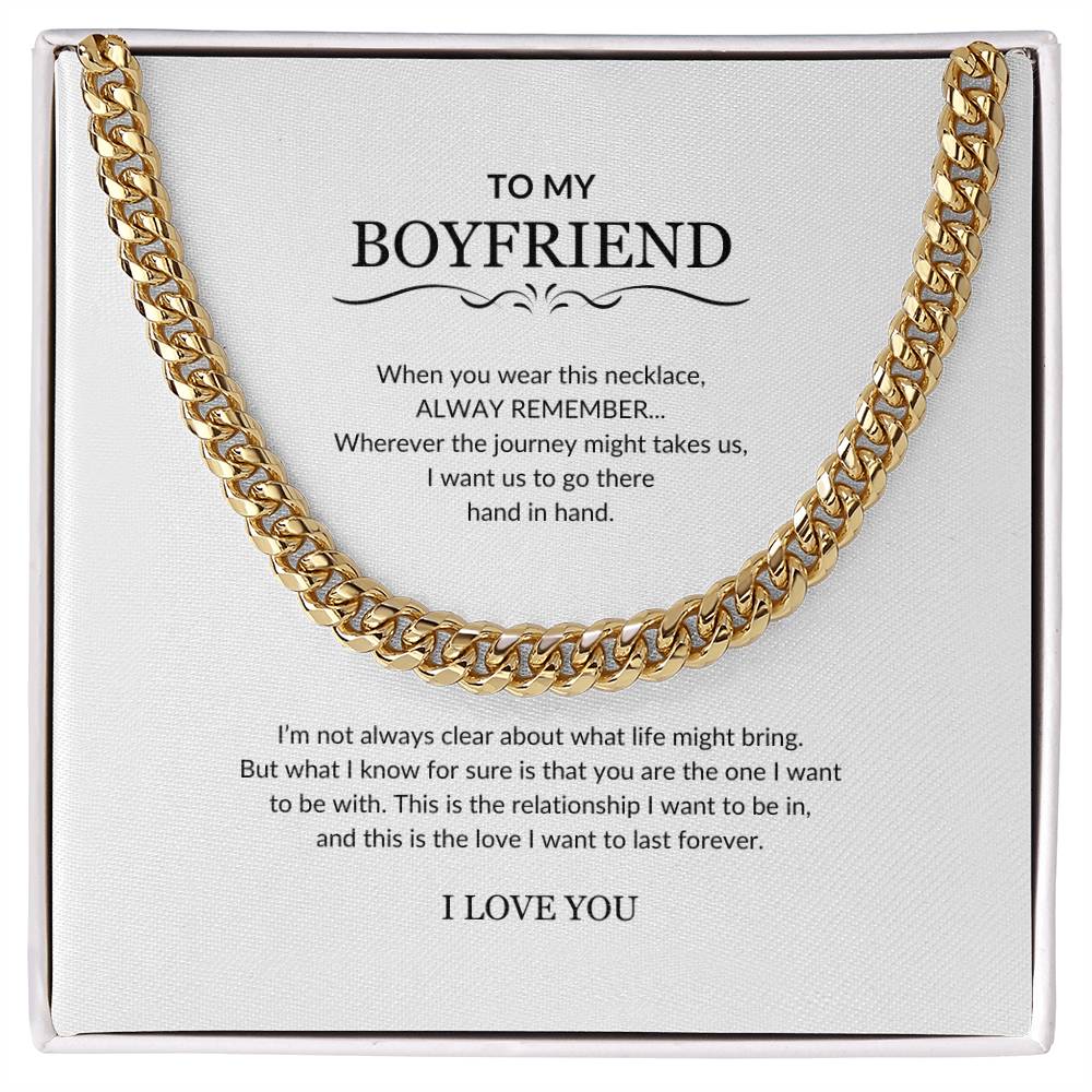 To My Boyfriend | Wherever the Journey Takes Us - Cuban Link Chain