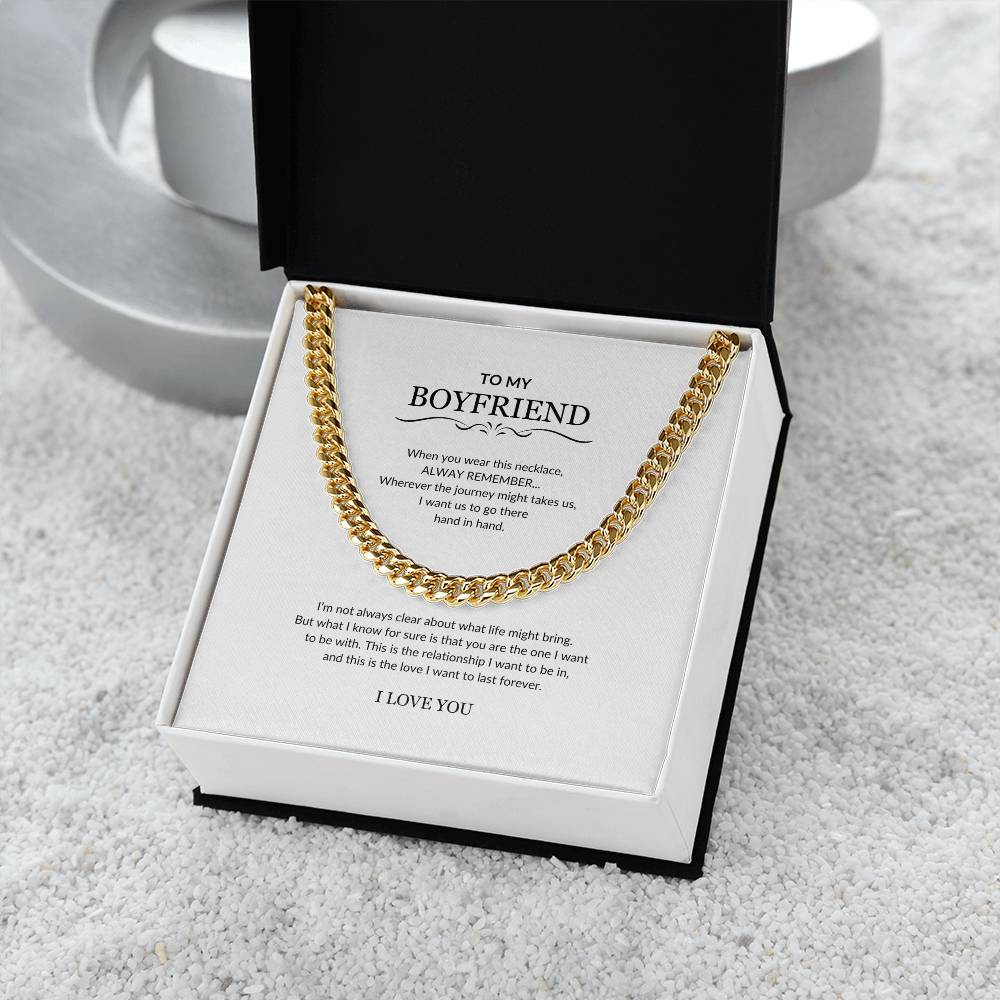 To My Boyfriend | Wherever the Journey Takes Us - Cuban Link Chain