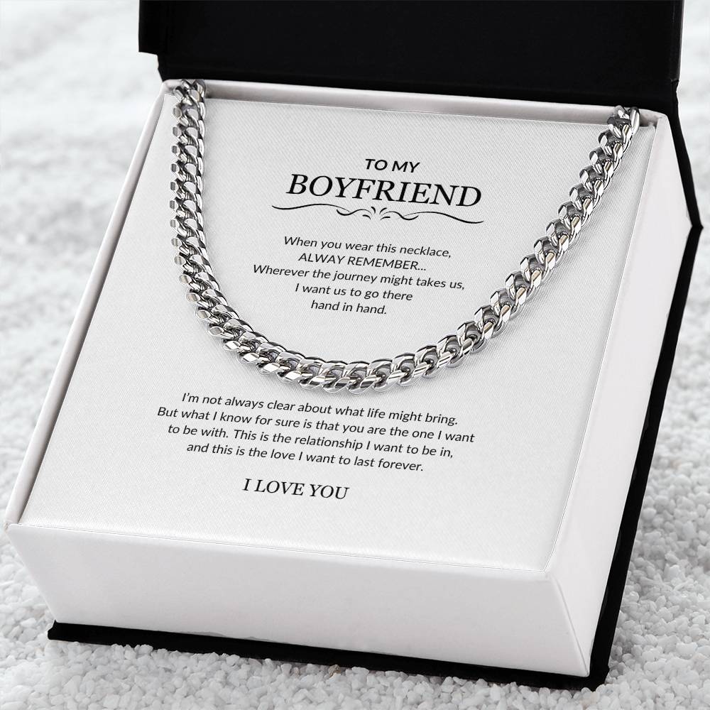 To My Boyfriend | Wherever the Journey Takes Us - Cuban Link Chain