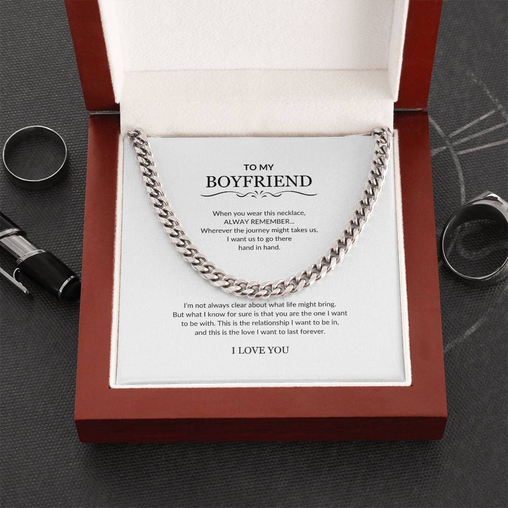 To My Boyfriend | Wherever the Journey Takes Us - Cuban Link Chain