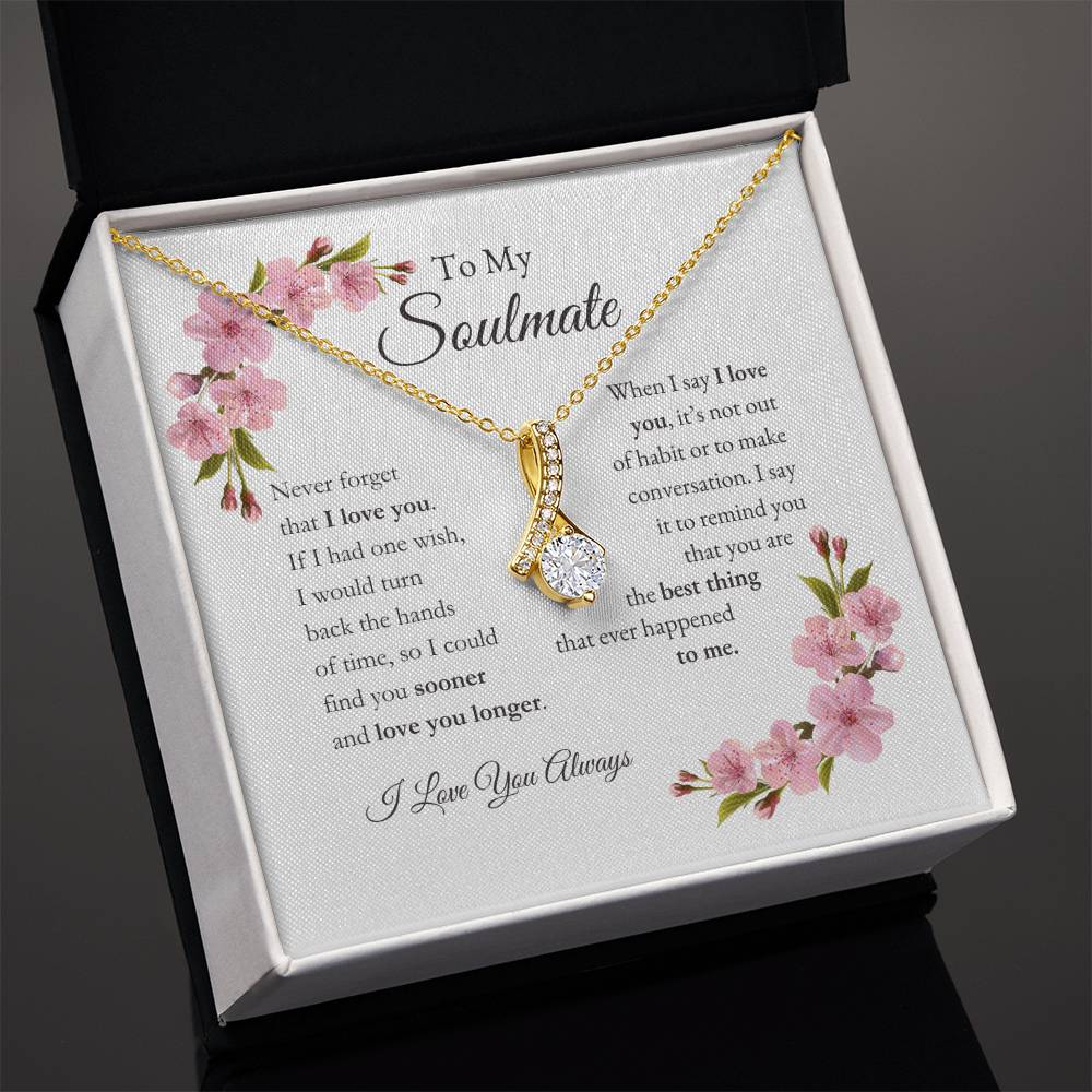 To My Soulmate | Never Forget That I Love You - Alluring Beauty Necklace